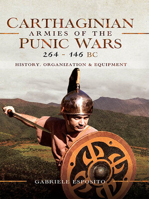cover image of Carthaginian Armies of the Punic Wars, 264–146 BC